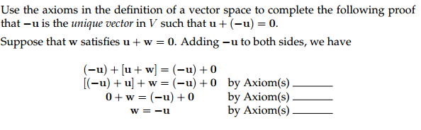 Solved Use The Axioms In The Definition Of A Vector Space To | Chegg.com