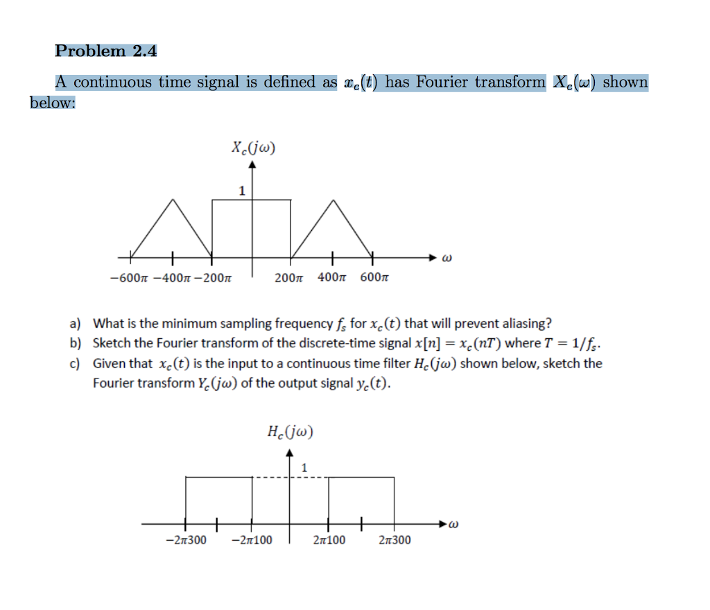 Solved A continuous time signal is defined as x_c(t) has | Chegg.com