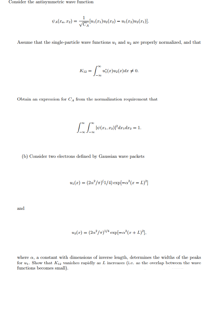 Consider The Antisymmetric Wave Function Assume That | Chegg.com