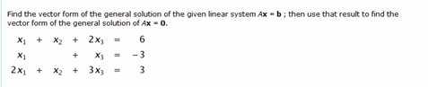 Solved Find the vector form of the general solution of the | Chegg.com