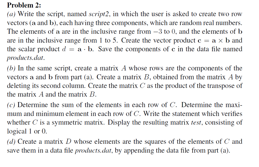 Solved Problem 2: (a) Write The Script, Named Script2, In | Chegg.com