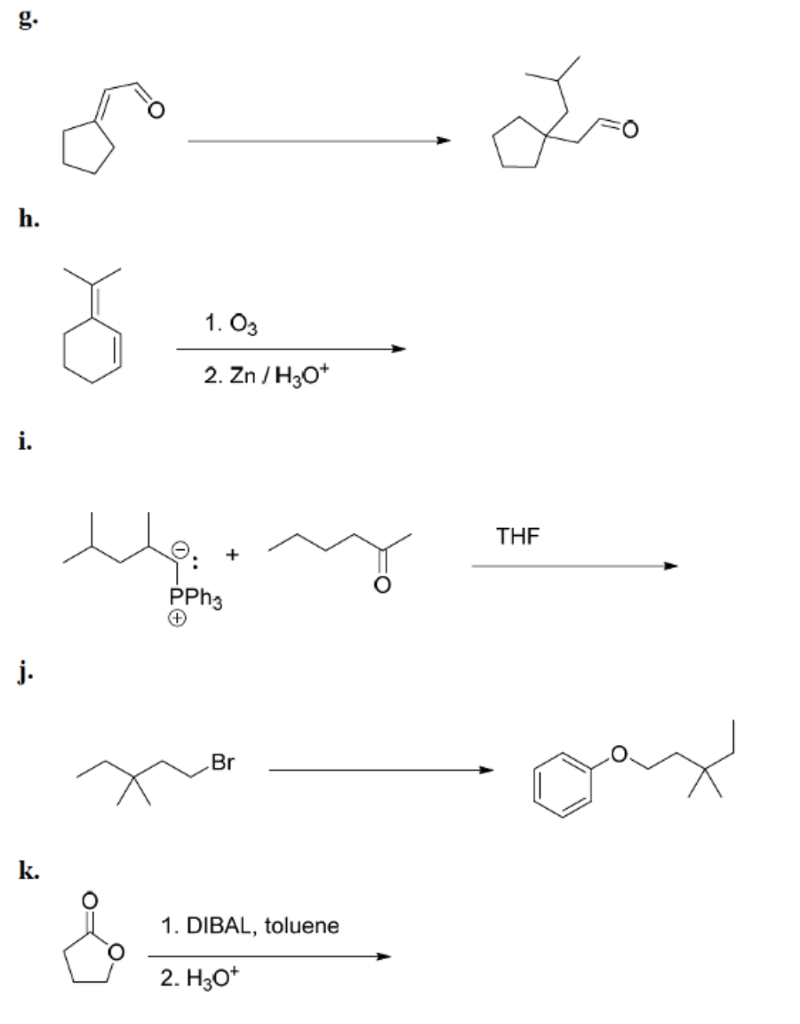 Solved g. h. 1. O3 THF PPh3 Br k. 1. DIBAL, toluene 2. H3o | Chegg.com