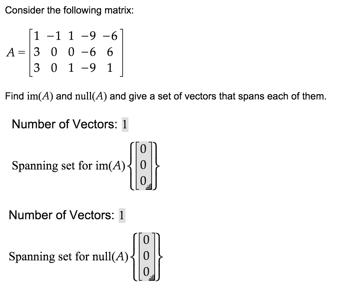 Solved Find im(A) and null(A) and give a set of vectors that | Chegg.com