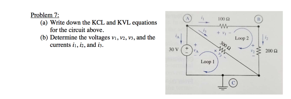 Solved Problem 7: 100 ? (a) Write down the KCL and KVL | Chegg.com