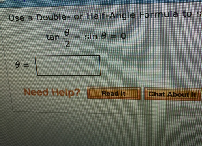 Solved Use a double ? or Half-Angle Formula to Tan Theta /2 | Chegg.com