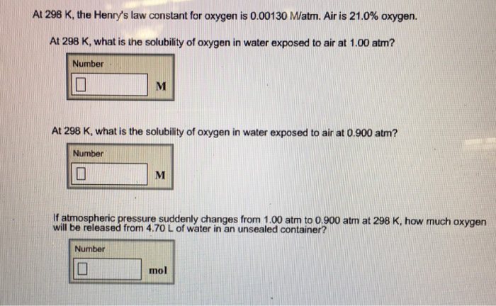 Solved At 298 K The Henrys Law Constant For Oxygen Is