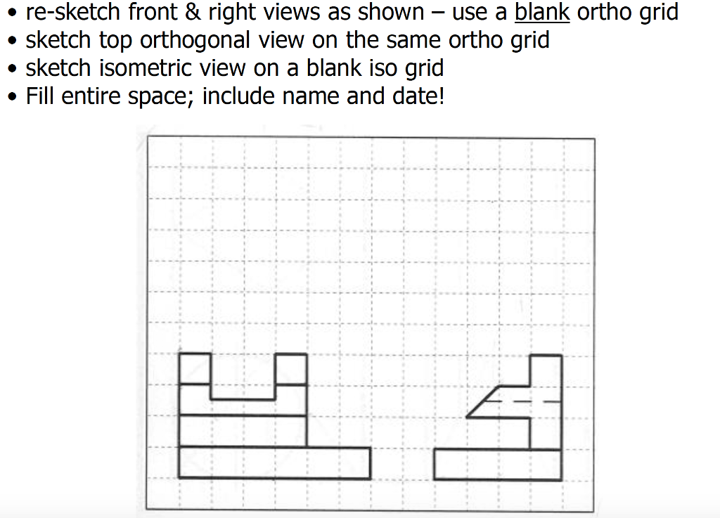 Solved Re-sketch front & right views as shown - use a blank | Chegg.com