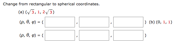 Solved Change from rectangular to spherical coordinates. | Chegg.com