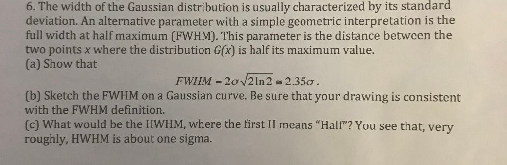 Solved 6. The width of the Gaussian distribution is usually | Chegg.com