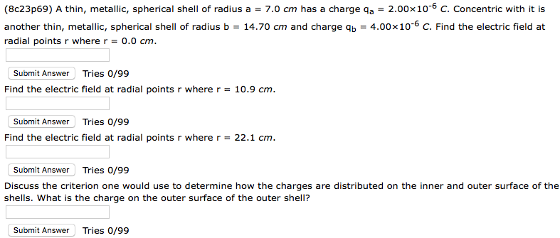 Solved A thin, metallic, spherical shell of radius a = 7.0 | Chegg.com