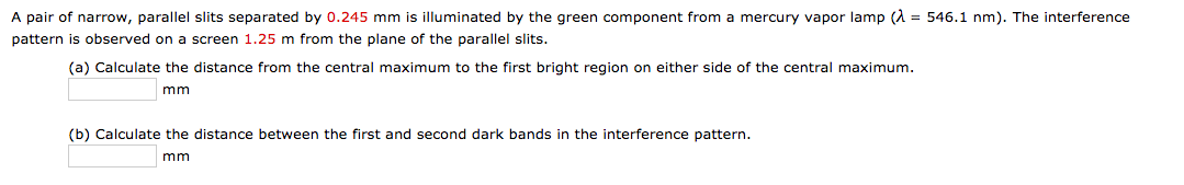 Solved A pair of narrow, parallel slits separated by 0.245 | Chegg.com
