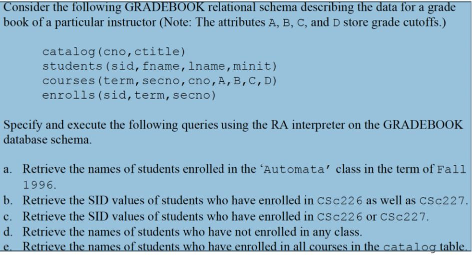 solved-consider-the-following-gradebook-relational-schema-chegg