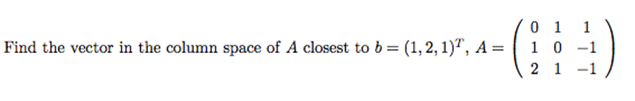 solved-find-the-vector-in-the-column-space-of-a-closest-to-b-chegg