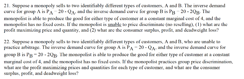 Solved 21. Suppose a monopoly sells to two identifiably | Chegg.com