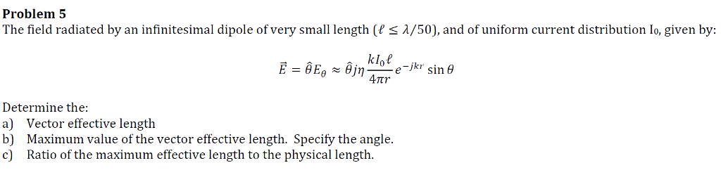 Solved Problem 5 The field radiated by an infinitesimal | Chegg.com