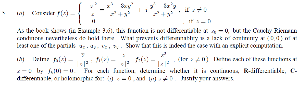 Solved Consider f(z) = { zbar^2/z = x^3 - 3xy^2/x^2 + y^2 + | Chegg.com