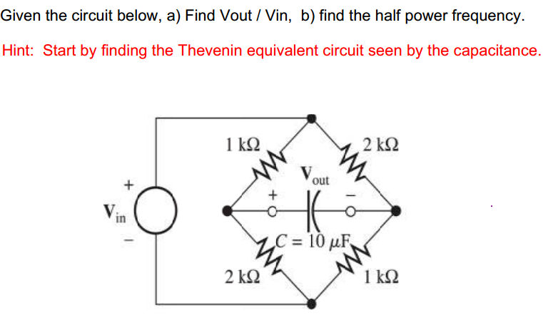 Solved Given The Circuit Below, A) Find Vout / Vin, B) Find | Chegg.com