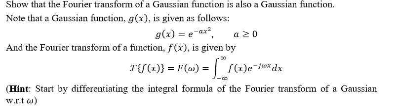 Show that the Fourier transform of a Guassian | Chegg.com