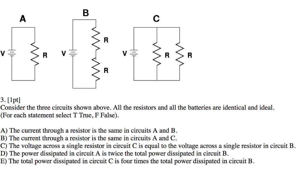 Solved Consider The Three Circuits Shown Above. All The | Chegg.com