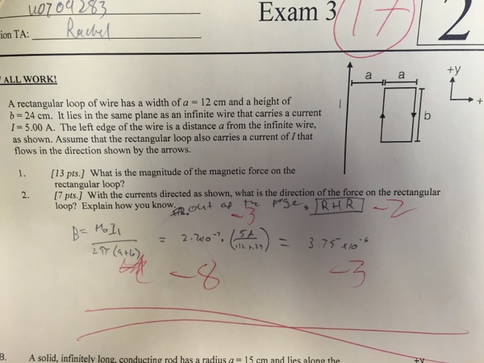 Exam 3 ion TA ALL WORK! H A rectangular loop of wire | Chegg.com