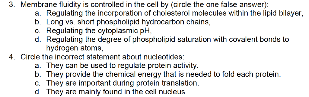 Solved 3. Membrane fluidity is controlled in the cell by | Chegg.com
