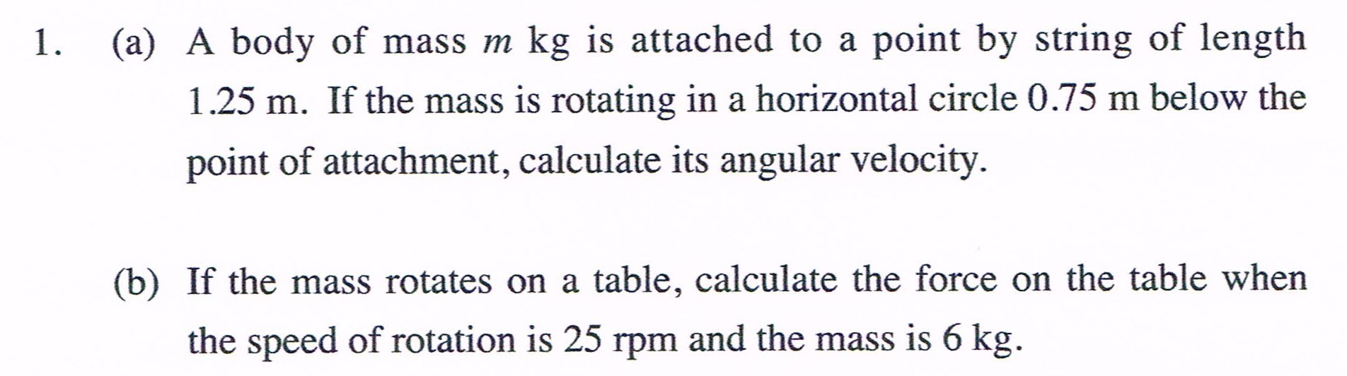 Solved A body of mass m kg is attached to a point by string | Chegg.com