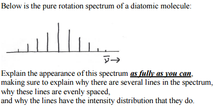 Below is the pure rotation spectrum of a diatomic | Chegg.com