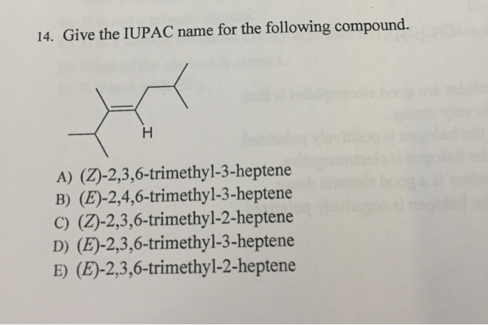 Solved 14. Give the IUPAC name for the following compound. | Chegg.com