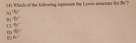 Solved 14) Which of the following represent the Lewis | Chegg.com