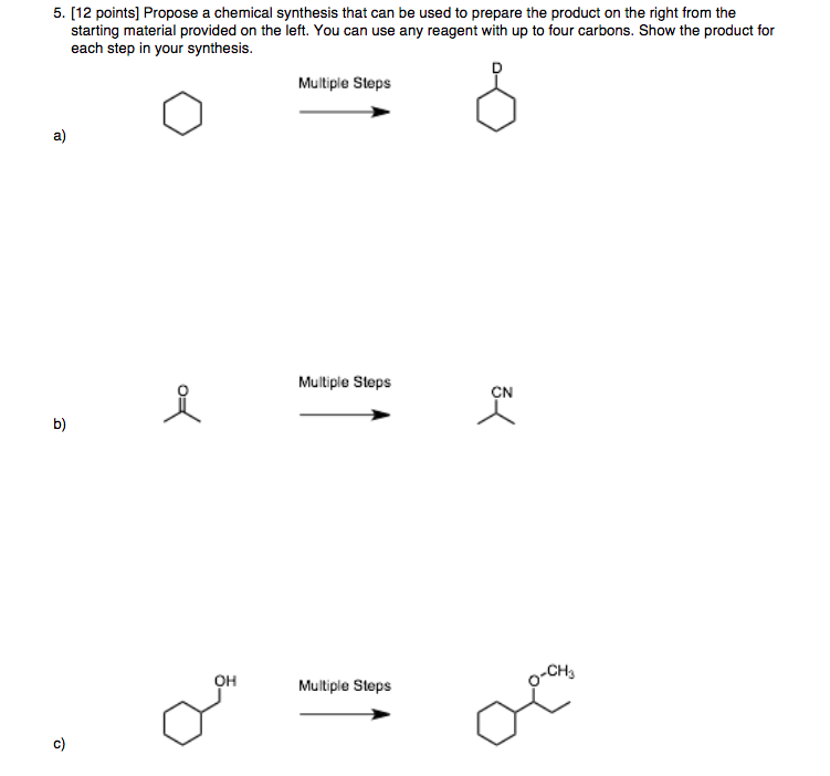 Solved 5. [12 Points] Propose A Chemical Synthesis That Can | Chegg.com