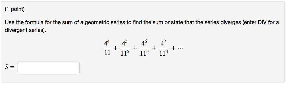 Solved (1 point) Use the formula for the sum of a geometric | Chegg.com