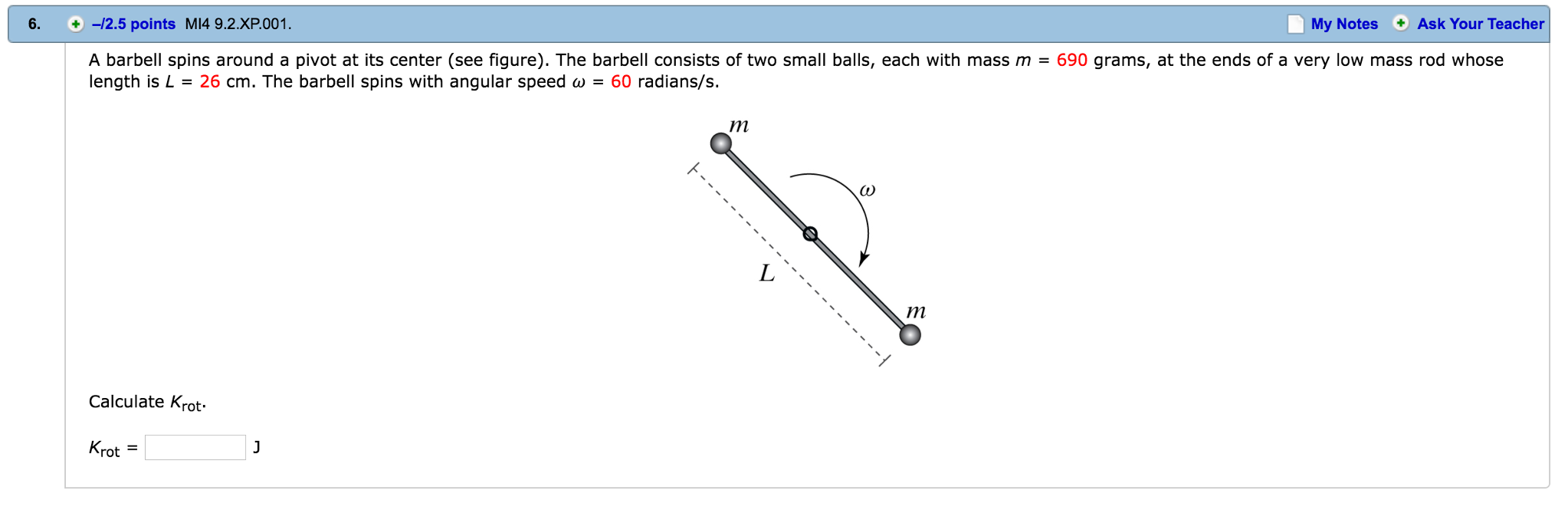 Solved A barbell spins around a pivot at its center (see