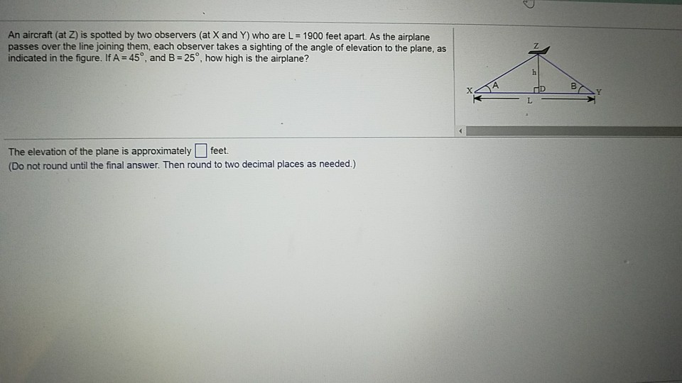Solved An aircraft (at Z) is spotted by two observers (at X