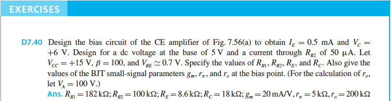 Solved EXERCISES D7.40 Design the bias circuit of the CE | Chegg.com
