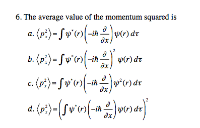 Solved The Average Value Of The Momentum Squared Is A. | Chegg.com