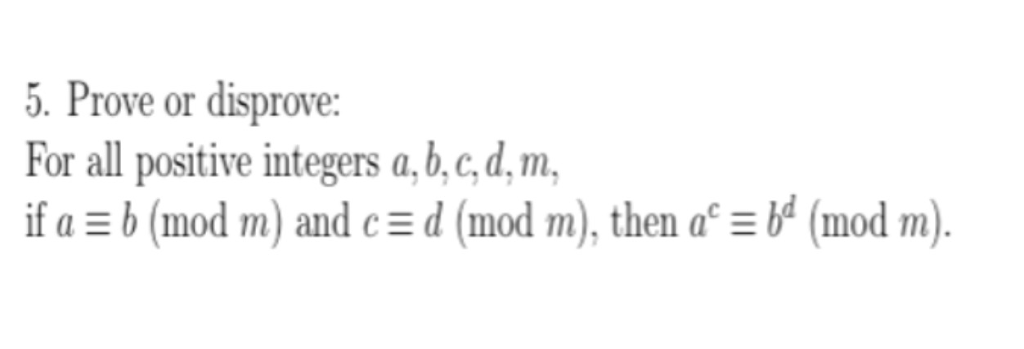 Solved Prove or disprove: For all positive integers a, b, | Chegg.com