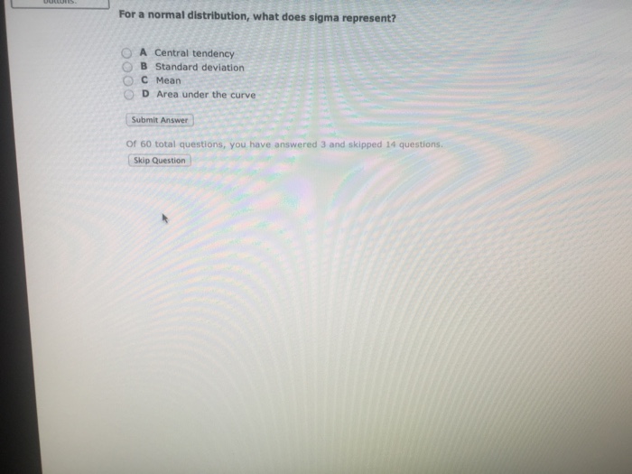 Solved For A Normal Distribution what Does Sigma Represent Chegg