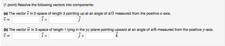 Solved Resolve the following vectors into components: The | Chegg.com