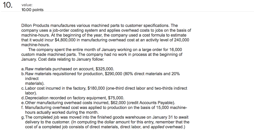Solved 10. vale: 10.00 points Dillon Products manufactures | Chegg.com