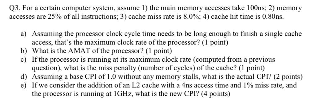 Solved Q3. For a certain computer system, assume 1) the main | Chegg.com