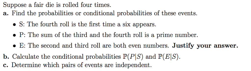 Solved Suppose A Fair Die Is Rolled Four Times. A. Find The | Chegg.com