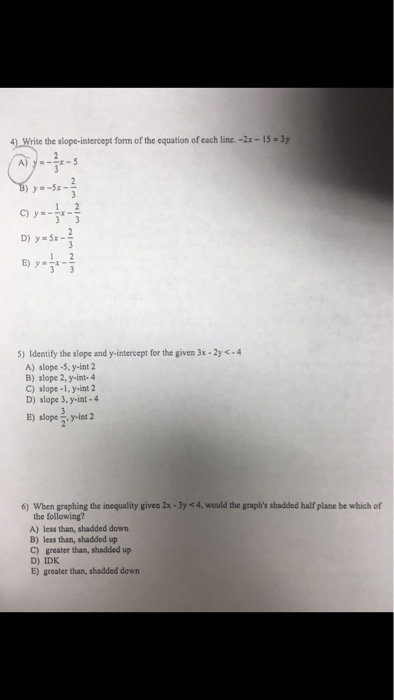 write the equation in slope intercept form 4x 3y 15