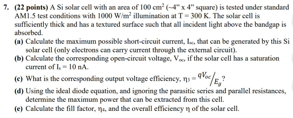 Solved 7. (22 points) A Si solar cell with an area of 100 | Chegg.com
