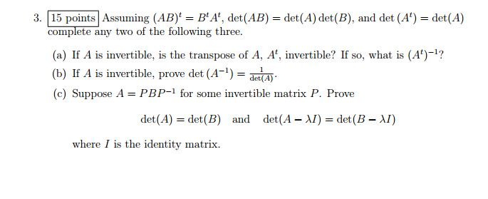 Solved Assuming (AB)^t = B^tA^t, Det(AB) = Det(A) Det(B), | Chegg.com