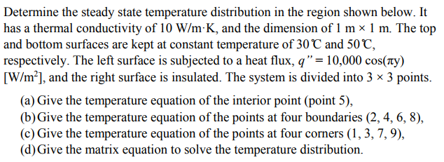 Solved Determine the steady state temperature distribution | Chegg.com