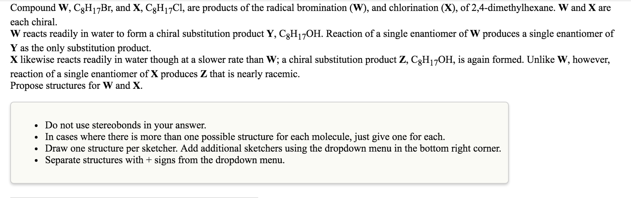 Solved Compound W, C_8H_17Br, and X, C_8H_17Cl, are products | Chegg.com