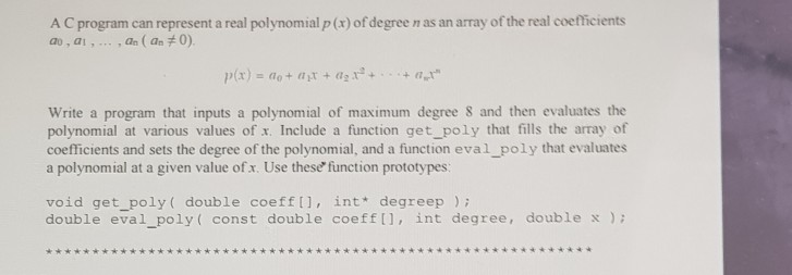 Solved A C program can represent a real polynomial p (x) of | Chegg.com