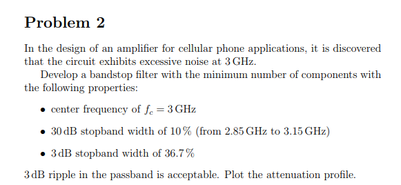 Solved Problem 2 In the design of an amplifier for cellular | Chegg.com