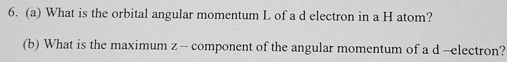 Solved (a) What is the orbital angular momentum L of a d | Chegg.com