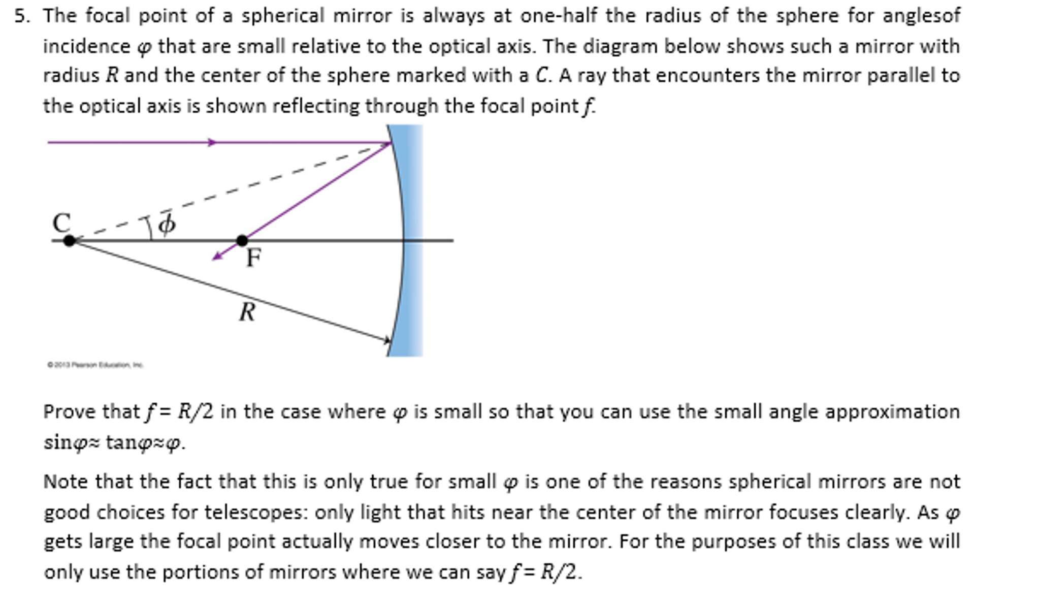 Solved 5. The focal point of a spherical mirror is always at